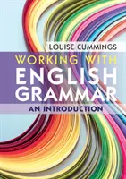 Lucrul cu gramatica engleză: o introducere - Working with English Grammar: An Introduction