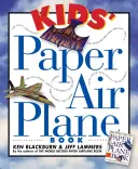 Cartea copiilor cu avioane de hârtie [cu poster color al unui aeroport] - Kids' Paper Airplane Book [With Full-Color Poster of an Airport]