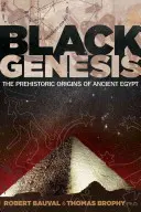 Geneza neagră: Originile preistorice ale Egiptului Antic - Black Genesis: The Prehistoric Origins of Ancient Egypt