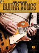 Graded Guitar Songs: 9 Rock Classics atent aranjate pentru chitariști începători - Graded Guitar Songs: 9 Rock Classics Carefully Arranged for Beginning-Level Guitarists