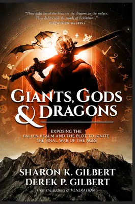 Giganți, zei și dragoni: Expunerea tărâmului decăzut și a complotului de a declanșa războiul final al veacurilor - Giants, Gods, and Dragons: Exposing the Fallen Realm and the Plot to Ignite the Final War of the Ages