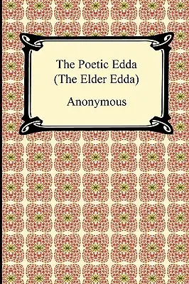 Edda poetică (Edda cea Bătrână) - The Poetic Edda (the Elder Edda)