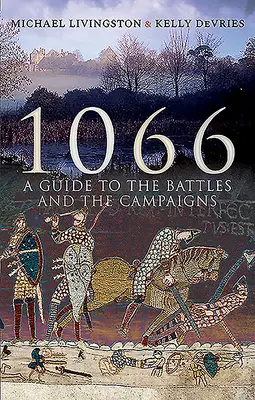 1066: Un ghid al bătăliilor și al campaniilor - 1066: A Guide to the Battles and the Campaigns