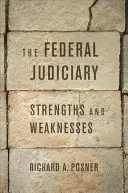 Sistemul judiciar federal: Puncte forte și puncte slabe - The Federal Judiciary: Strengths and Weaknesses