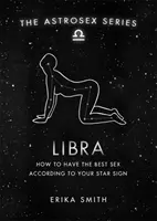 Astrosex: Balanță - Cum să ai cel mai bun sex în funcție de zodia ta - Astrosex: Libra - How to have the best sex according to your star sign