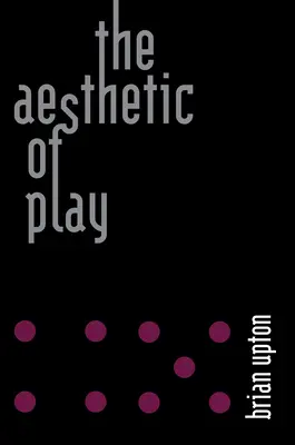 Estetica jocului - The Aesthetic of Play
