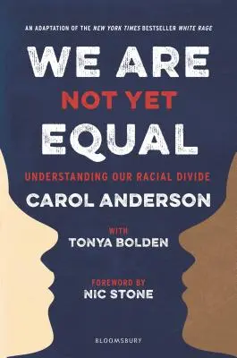 Nu suntem încă egali: Înțelegerea diviziunii noastre rasiale - We Are Not Yet Equal: Understanding Our Racial Divide