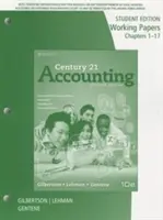Documente de lucru, capitolele 1-17 pentru Gilbertson/Lehman/Gentene's Century 21 Accounting: Jurnal general, 10 - Working Papers, Chapters 1-17 for Gilbertson/Lehman/Gentene's Century  21 Accounting: General Journal, 10th