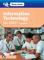 Tehnologia informației pentru CSEC: CXC Ghid de studiu: Tehnologia informației pentru CSEC - Information Technology for CSEC: CXC Study Guide: Information Technology for CSEC
