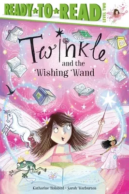 Twinkle și bagheta dorințelor: Ready-To-Read Level 2 - Twinkle and the Wishing Wand: Ready-To-Read Level 2