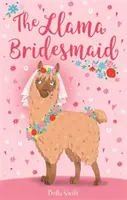 Domnișoara de onoare Llama - The Llama Bridesmaid