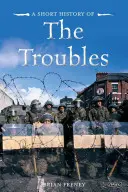 O scurtă istorie a problemelor - A Short History of the Troubles