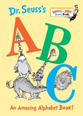 ABC-ul lui Dr. Seuss: O carte uimitoare cu alfabetul! - Dr. Seuss's ABC: An Amazing Alphabet Book!