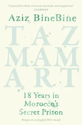 Tazmamart - 18 ani în închisoarea secretă din Maroc - Tazmamart - 18 Years in Morocco's Secret Prison