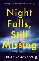 Night Falls, Still Missing - Thrillerul psihologic captivant, perfect pentru nopțile reci de iarnă - Night Falls, Still Missing - The gripping psychological thriller perfect for the cold winter nights