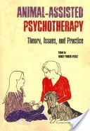 Psihoterapie asistată de animale: Teorie, probleme și practică - Animal-Assisted Psychotherapy: Theory, Issues, and Practice