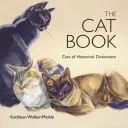 Cartea pisicilor: Pisici de distincție istorică - The Cat Book: Cats of Historical Distinction