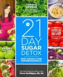 The 21-Day Sugar Detox: Învinge pofta de zahăr și carbohidrați în mod natural - The 21-Day Sugar Detox: Bust Sugar & Carb Cravings Naturally