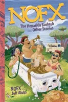 NOFX: Cada de hepatită și alte povestiri - NOFX: The Hepatitis Bathtub and Other Stories