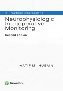 O abordare practică a monitorizării neurofiziologice intraoperatorii - A Practical Approach to Neurophysiologic Intraoperative Monitoring