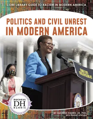 Politică și tulburări civile în America modernă - Politics and Civil Unrest in Modern America
