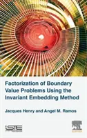Factorizarea problemelor cu valori la limită utilizând metoda încorporării invariante - Factorization of Boundary Value Problems Using the Invariant Embedding Method