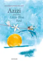 Azizi și mica pasăre albastră - Azizi and the Little Blue Bird