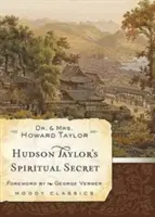Secretul spiritual al lui Hudson Taylor - Hudson Taylor's Spiritual Secret