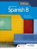 Limba spaniolă B pentru diploma Ib Ediția a doua - Spanish B for the Ib Diploma Second Edition
