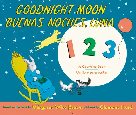 Goodnight Moon 123/Buenas Noches, Luna 123: Bilingv spaniolă-engleză - Goodnight Moon 123/Buenas Noches, Luna 123: Bilingual Spanish-English