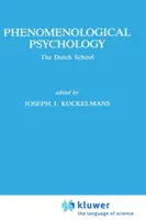 Psihologia fenomenologică: Școala olandeză - Phenomenological Psychology: The Dutch School