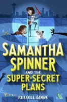Samantha Spinner și planurile super-secrete - Samantha Spinner and the Super-Secret Plans