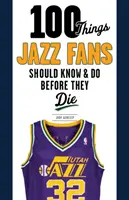 100 de lucruri pe care fanii jazzului ar trebui să le știe și să le facă înainte de a muri - 100 Things Jazz Fans Should Know & Do Before They Die