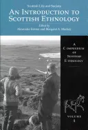 O introducere în etnologia scoțiană: Un compendiu de etnologie scoțiană Volumul 1 - An Introduction to Scottish Ethnology: A Compendium of Scottish Ethnology Volume 1