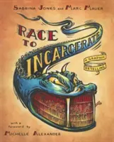 Race to Incarcerate: O relatare grafică - Race to Incarcerate: A Graphic Retelling