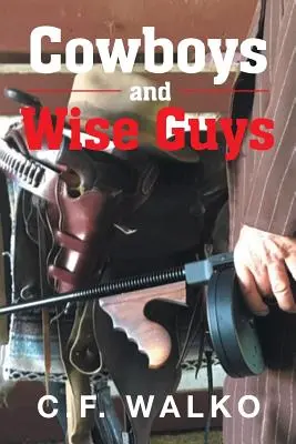Cowboys și Wiseguys - Cowboys and Wiseguys