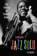 Crearea solo-ului de jazz: Louis Armstrong și armonia Barbershop - Creating the Jazz Solo: Louis Armstrong and Barbershop Harmony