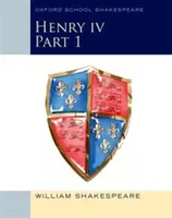 Henric al IV-lea, partea 1: Oxford School Shakespeare - Henry IV Part 1: Oxford School Shakespeare