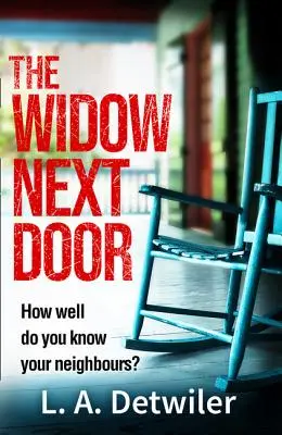 Văduva de alături (The Widow Next Door) - The Widow Next Door