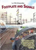 Footplate and Signals - The Evolution of the Relationship Between Footplate Design and Operation and Railway Safety and Signalling