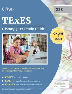 Ghid de studiu TExES History 7-12 (233): Revizuire cuprinzătoare cu întrebări practice de testare pentru examenul TExES 233 - TExES History 7-12 Study Guide (233): Comprehensive Review with Practice Test Questions for the TExES 233 Exam