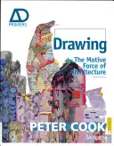 Desenul: Forța motrice a arhitecturii - Drawing: The Motive Force of Architecture