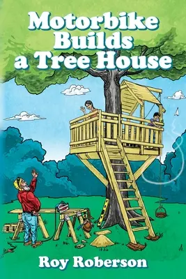 O motocicletă construiește o căsuță în copac - Motorbike Builds a Treehouse