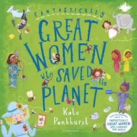 Femei fantastic de mari care au salvat planeta - Fantastically Great Women Who Saved the Planet