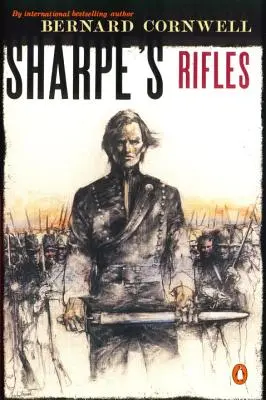 Puștile lui Sharpe: Richard Sharpe și invazia franceză din Galicia, ianuarie 1809 - Sharpe's Rifles: Richard Sharpe and the French Invasion of Galicia, January 1809