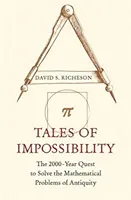 Tales of Impossibility: Căutarea de 2000 de ani a rezolvării problemelor matematice ale Antichității - Tales of Impossibility: The 2000-Year Quest to Solve the Mathematical Problems of Antiquity