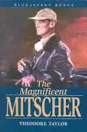 Magnificul Mitscher - Magnificent Mitscher