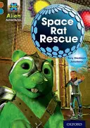 Proiectul X Aventuri extraterestre: Brown Book Band, Oxford Level 9: Salvarea șobolanilor spațiali - Project X Alien Adventures: Brown Book Band, Oxford Level 9: Space Rat Rescue