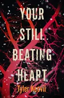 Inima ta încă bate - Your Still Beating Heart