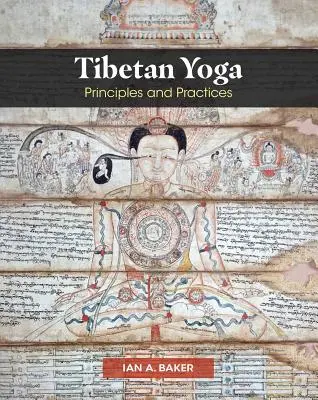 Yoga tibetană: principii și practici - Tibetan Yoga: Principles and Practices
